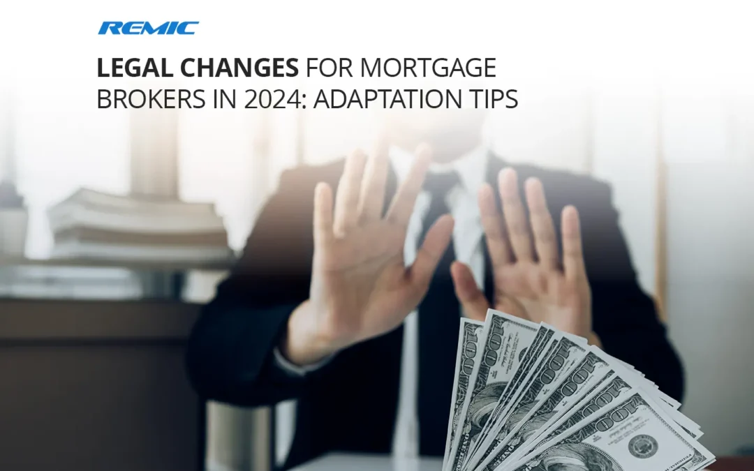 Legal Changes for Mortgage Brokers in 2024: Adaptation Tips